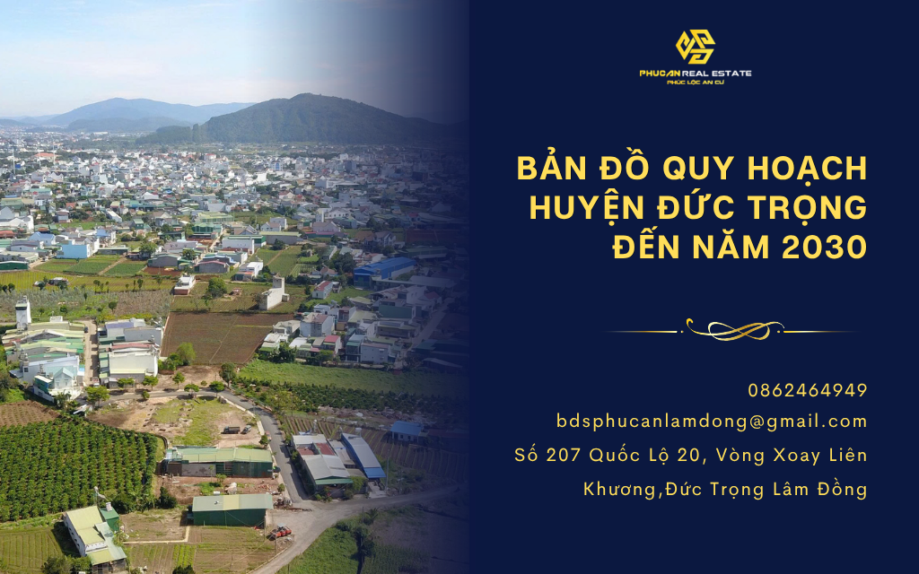 Bản đồ quy hoạch huyện Đức Trọng đến 2030: Định hướng phát triển đô thị vệ tinh