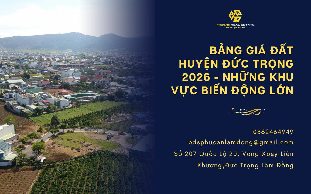 Bảng giá đất huyện Đức Trọng 2026: Những khu vực nào có biến động lớn nhất?