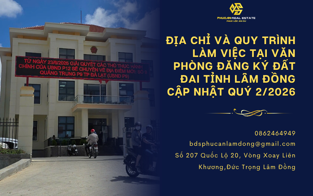 Địa chỉ và quy trình làm việc tại Văn phòng Đăng ký Đất đai tỉnh Lâm Đồng cập nhật Quý 2/2026
