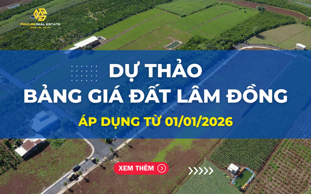 Dự thảo bảng giá đất Lâm Đồng áp dụng từ 1/1/2026