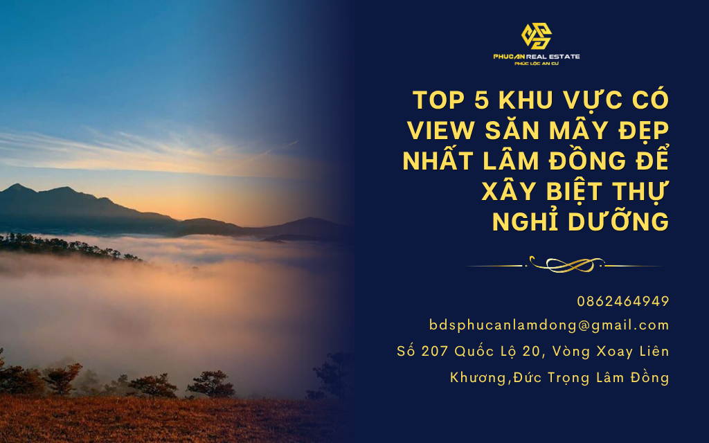 Top 5 khu vực có view săn mây đẹp nhất Lâm Đồng để xây biệt thự nghỉ dưỡng