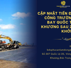 Cập Nhật Tiến Độ: Đại Công Trường Sân Bay Quốc Tế Liên Khương Sau 2 Tuần Khởi Công