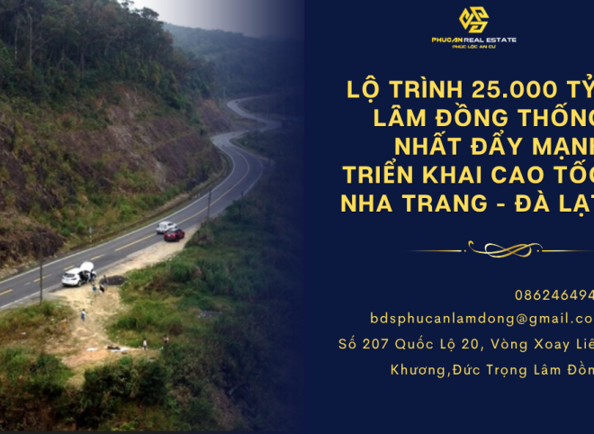 Lộ Trình 25.000 Tỷ: Lâm Đồng Thống Nhất Đẩy Mạnh Triển Khai Cao Tốc Nha Trang - Đà Lạt