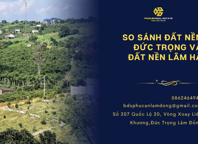 So sánh đất nền Đức Trọng và đất nền Lâm Hà: Đâu là lựa chọn sinh lời tốt hơn?