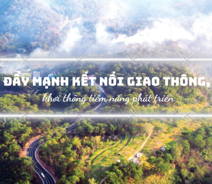 Đẩy mạnh kết nối giao thông, khơi thông tiềm năng phát triển