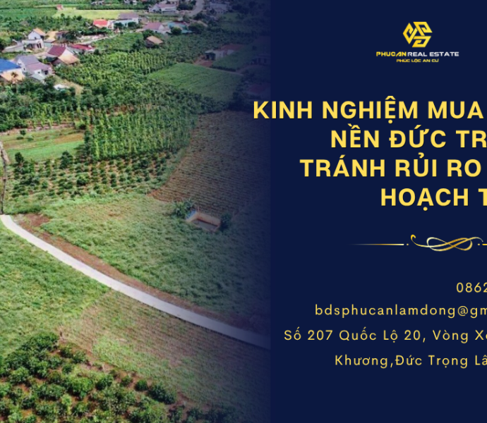 Kinh nghiệm mua đất nền Đức Trọng tránh rủi ro quy hoạch treo