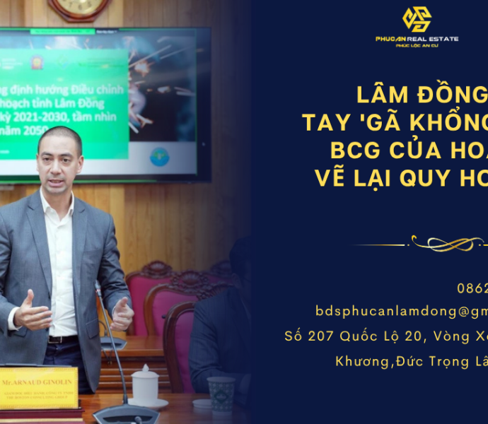 Lâm Đồng bắt tay 'gã khổng lồ' BCG của Hoa Kỳ vẽ lại quy hoạch