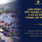 Lâm Đồng: 100 xã rớt chuẩn, chỉ còn 3 xã đủ điều kiện thành lập phường